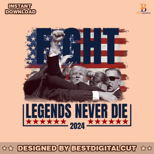 trump-fight-legends-never-die-2024-png