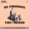 my-pronouns-you-missed-donald-trump-png
