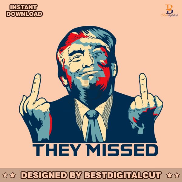 they-missed-my-president-donald-trump-svg