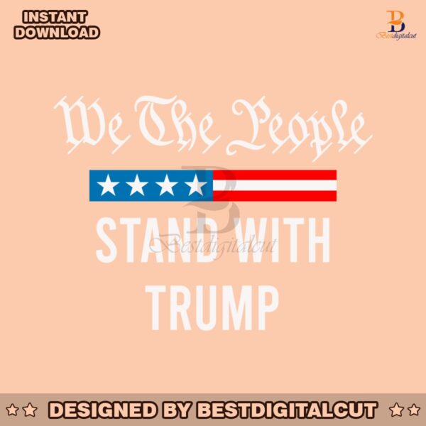 we-the-people-stand-with-trump-svg