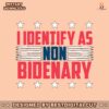 funny-i-identify-as-non-bidenary-anti-democrat-svg