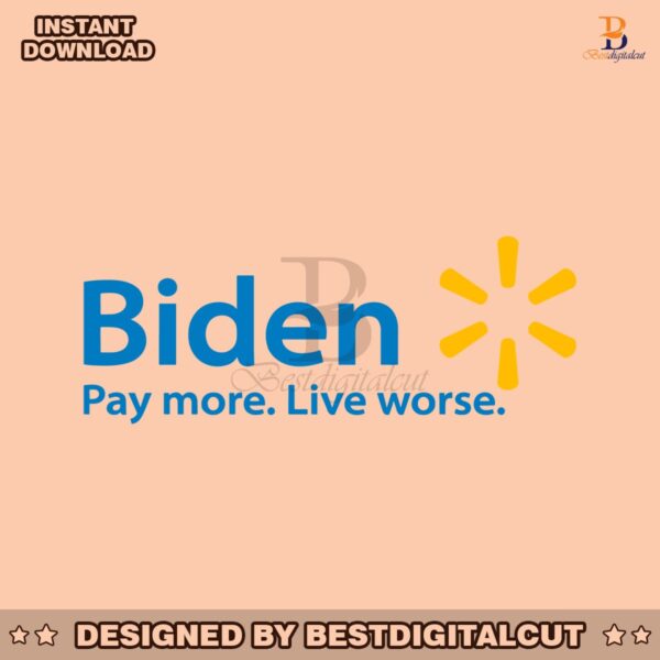 biden-pay-more-live-worse-anti-biden-svg