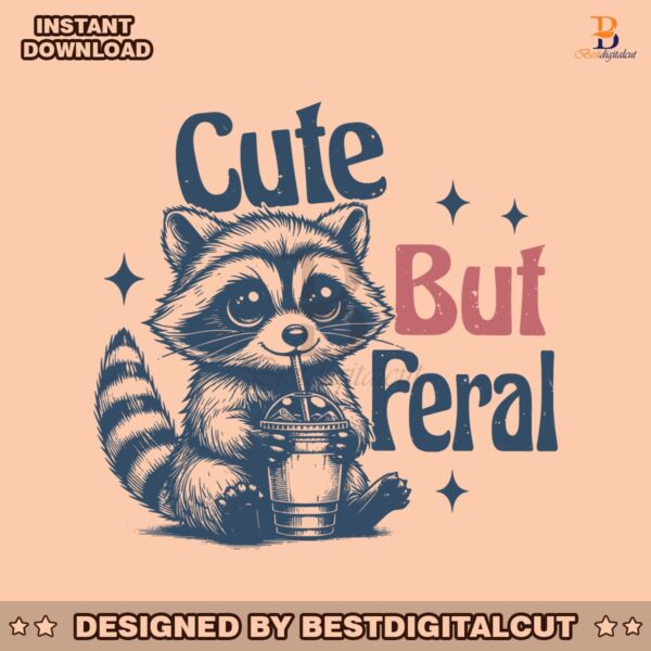 raccoon-cute-but-feral-sarcastic-quote-svg