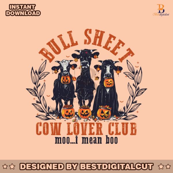 bull-sheet-cow-lover-club-moo-i-mean-boo-png