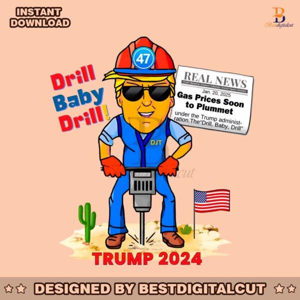 funny-drill-baby-drill-trump-2024-meme-png