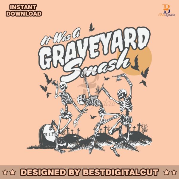 its-was-a-graveyard-smash-skeleton-halloween-svg