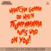 trumpamania-runs-wild-on-you-svg