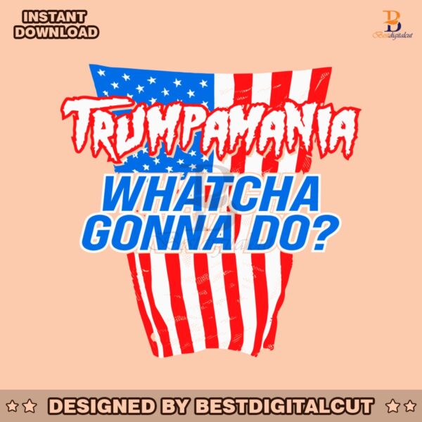 trumpamania-whatcha-gonna-do-usa-svg