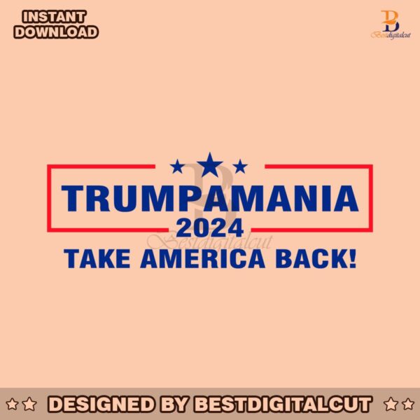 trumpmania-2024-take-america-back-svg