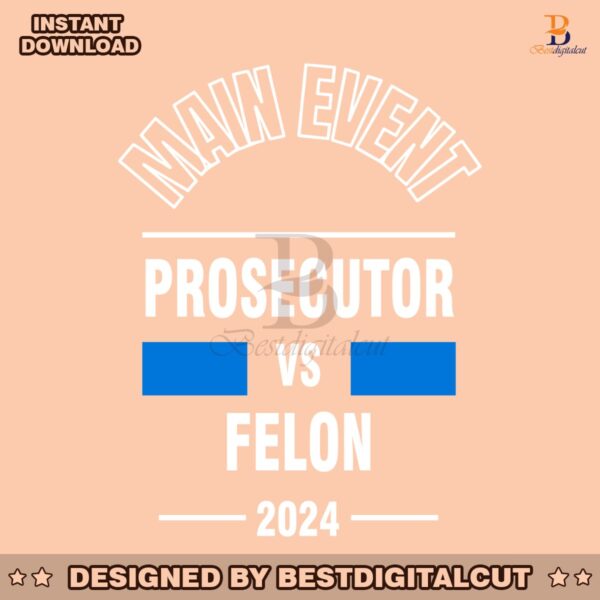 main-event-prosecutor-vs-felon-2024-svg