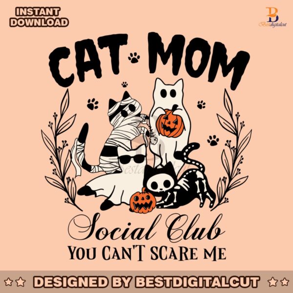 cat-mom-social-club-you-cant-scare-me-svg