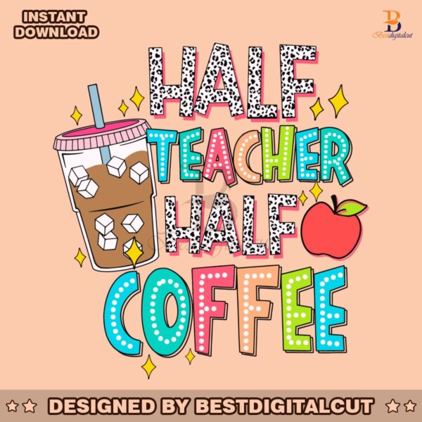 half-teacher-half-coffee-back-to-school-svg