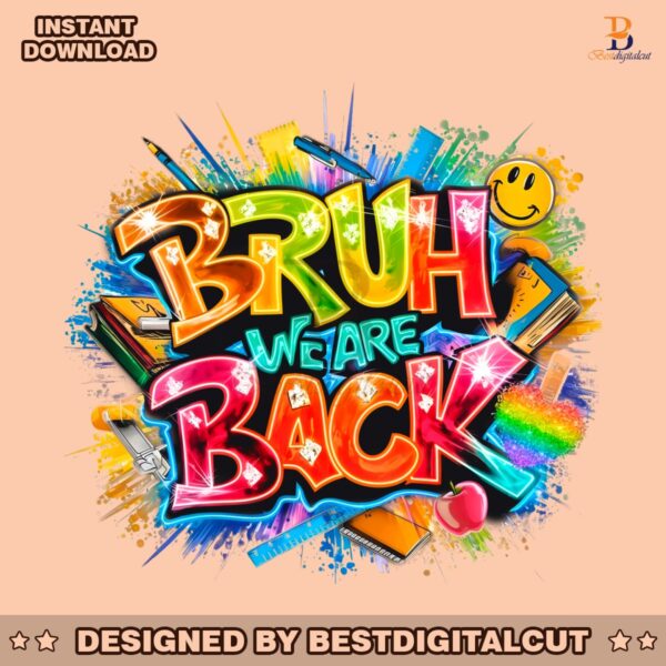 back-to-school-bruh-we-are-back-png