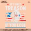 its-only-treason-if-you-lose-funny-george-washington-svg