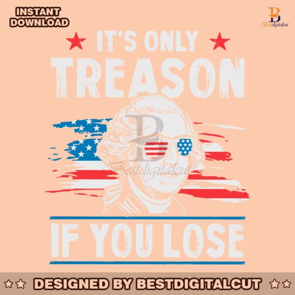 its-only-treason-if-you-lose-funny-george-washington-svg