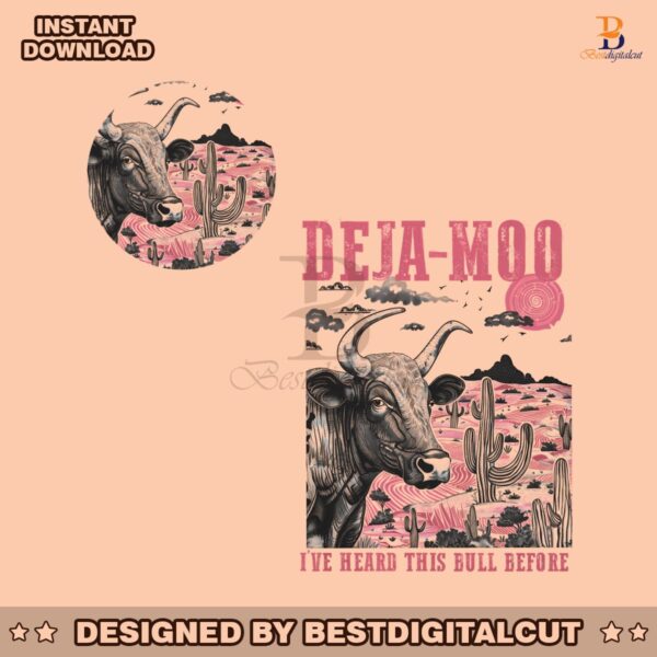 deja-moo-heard-this-bull-before-png