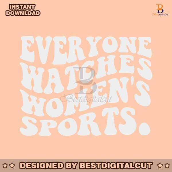 everyone-watches-womens-sports-svg