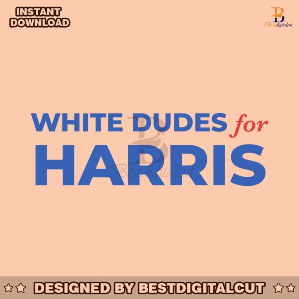 white-dudes-for-harris-kamala-for-president-svg