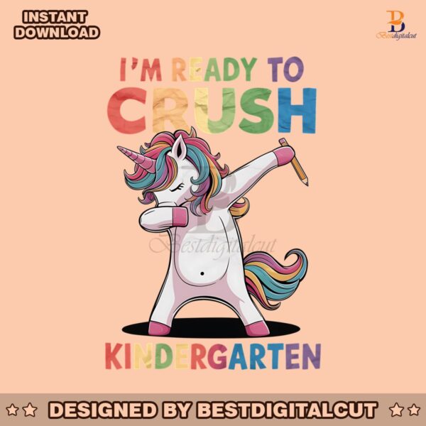 im-ready-to-crush-kindergarten-unicorn-png