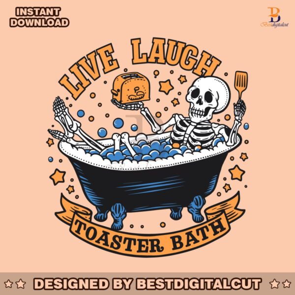 live-laugh-toaster-bath-skeleton-svg