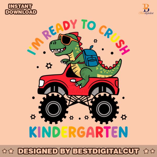 im-ready-to-crush-kindergarten-dinosaur-svg