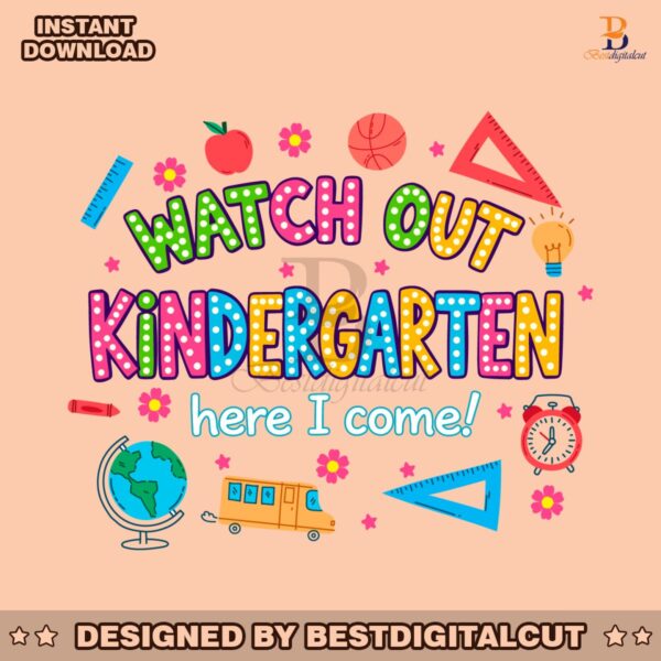 watch-out-kindergarten-here-i-come-svg