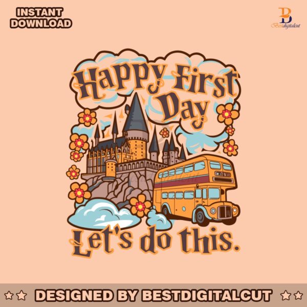 happy-first-day-lets-do-this-school-bus-svg