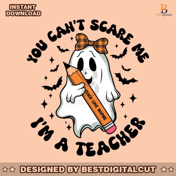 you-cant-scare-me-im-a-teacher-svg