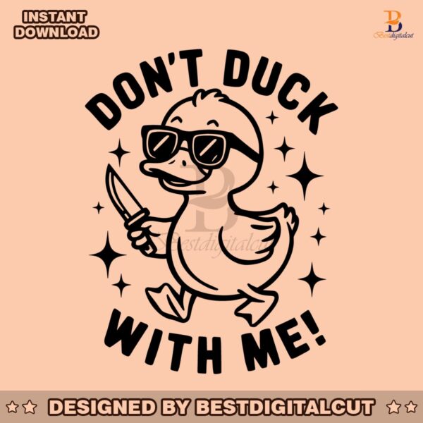 funny-dont-duck-with-me-sarcastic-duck-svg