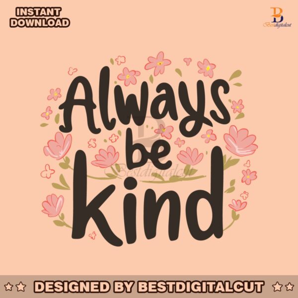 always-be-kind-kindness-svg