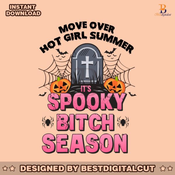 move-over-hot-girl-summer-spooky-season-svg