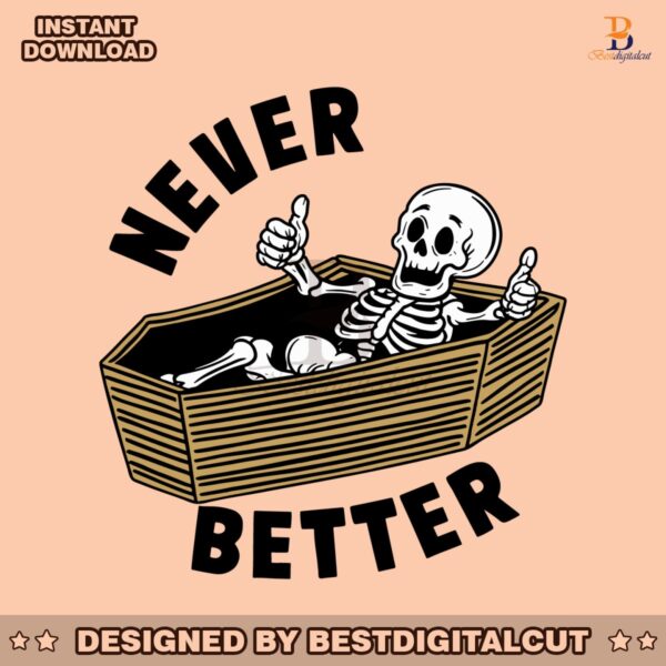 funny-dead-never-better-skeleton-svg