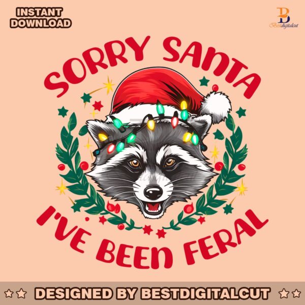 sorry-santa-ive-been-feral-christmas-season-png