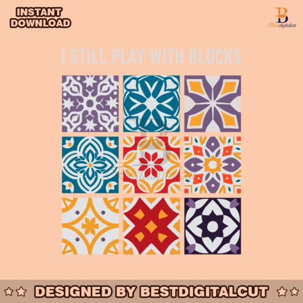 i-still-play-with-blocks-quilt-patterns-svg