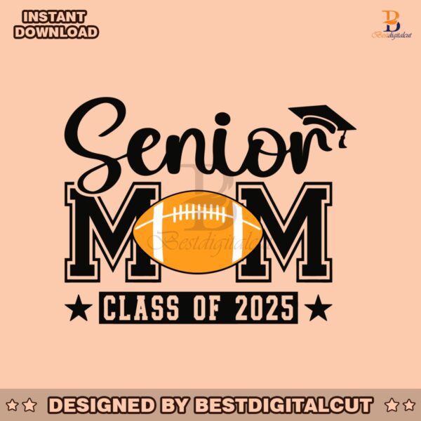 senior-mom-class-of-2025-football-svg