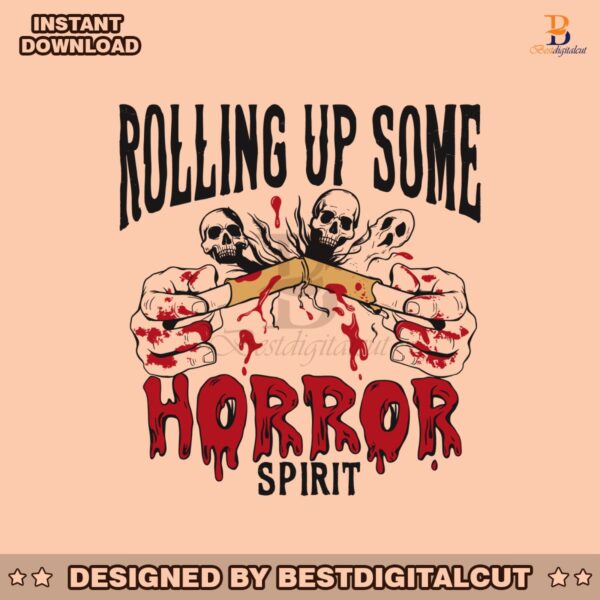 rolling-up-some-horror-spirit-svg