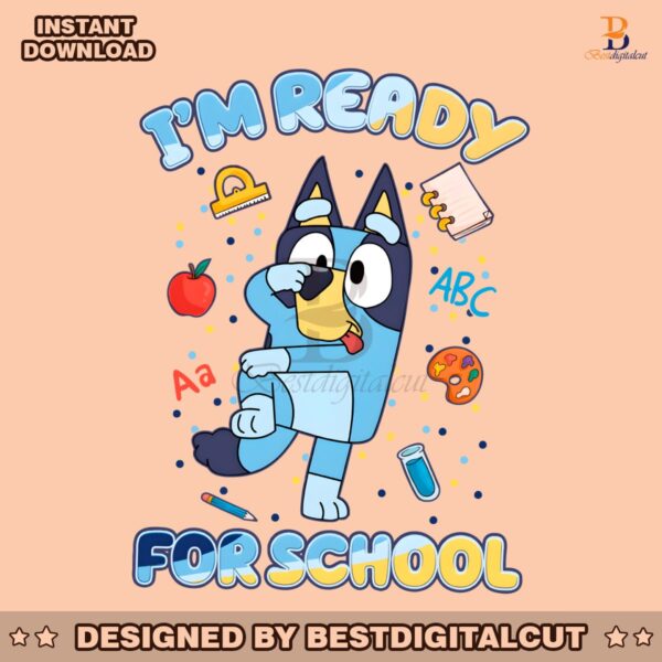 funny-bluey-im-ready-for-school-png