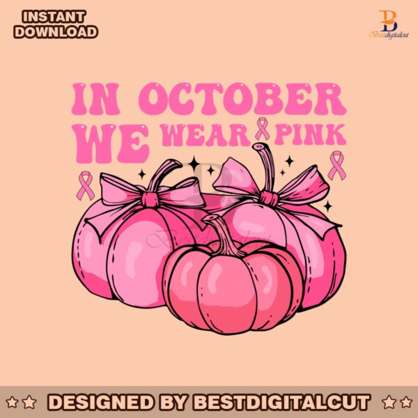 in-october-we-wear-pink-pumpkin-bow-svg