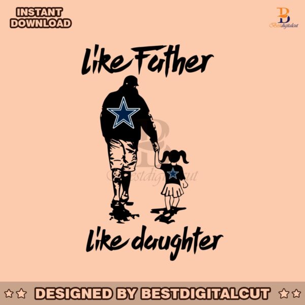 like-father-like-daughter-dallas-cowboys-svg