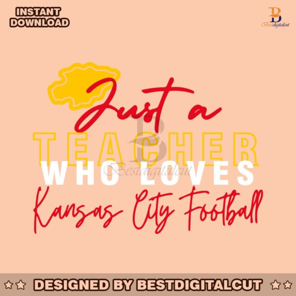 just-a-teacher-who-loves-kansas-city-football-svg