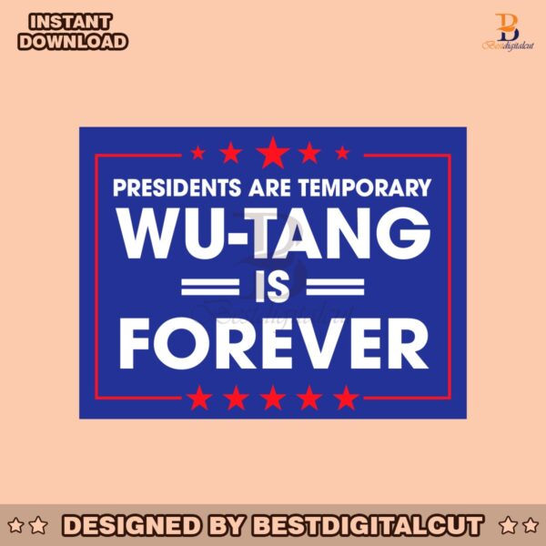 president-are-temporary-wutang-is-forever-svg