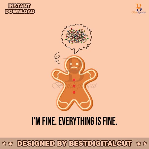 funny-christmas-im-fine-everything-is-fine-gingerbread-svg