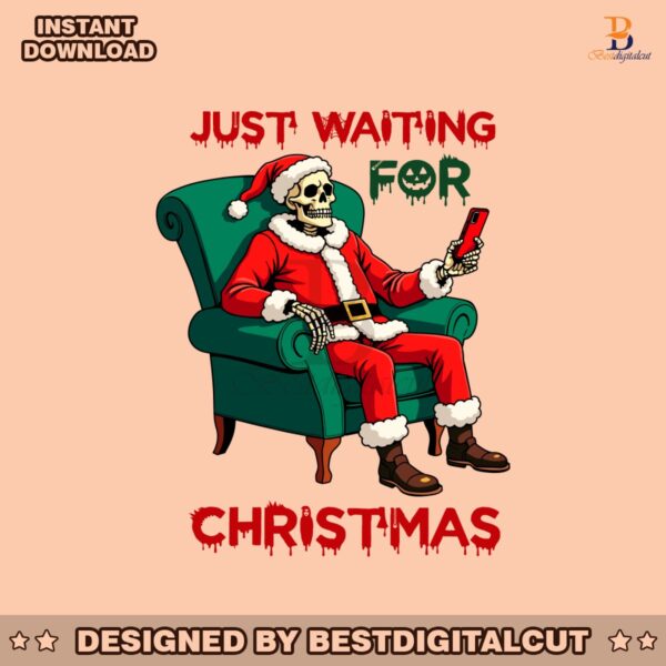 just-waiting-for-christmas-funny-skeleton-santa-svg