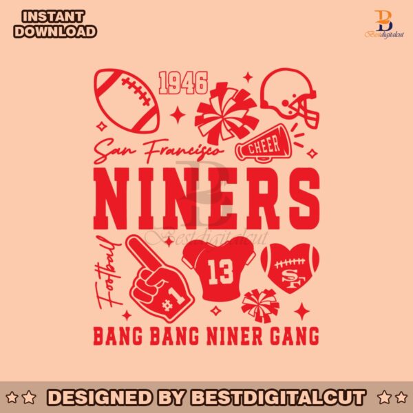 niners-bang-bang-niner-gang-san-francisco-football-svg