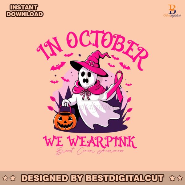 in-october-we-wear-pink-ghost-pumpkin-svg