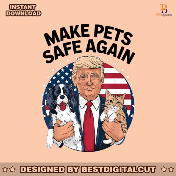 make-pets-safe-again-trump-png