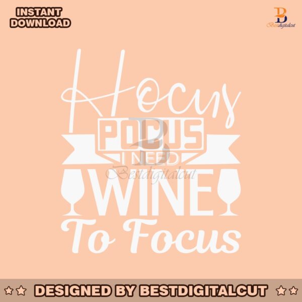 hocus-pocus-i-need-wine-to-focus-svg