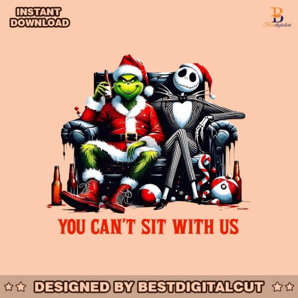 you-cant-sit-with-us-grinch-and-jack-skeleton-png