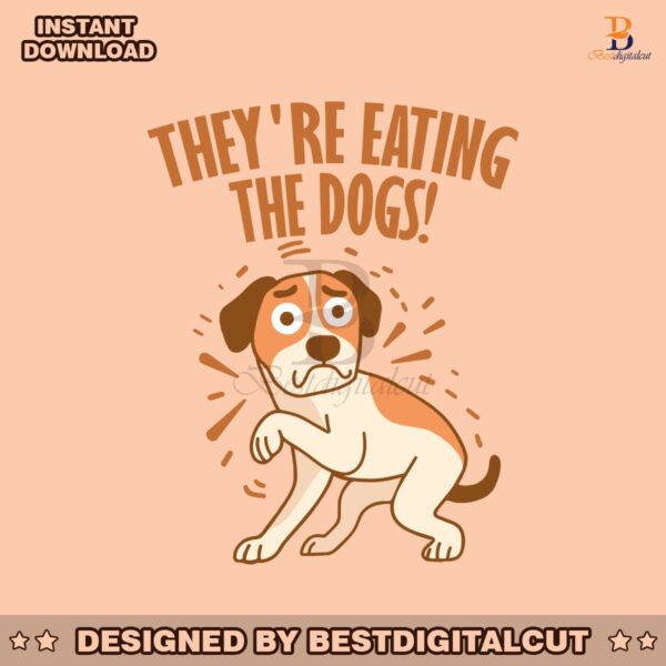 funny-meme-theyre-eatring-the-dogs-svg