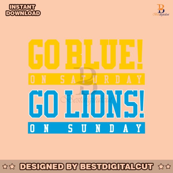 go-blue-on-saturday-go-lions-on-sunday-svg